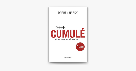 L’Effet Cumulé – Darren Hardy