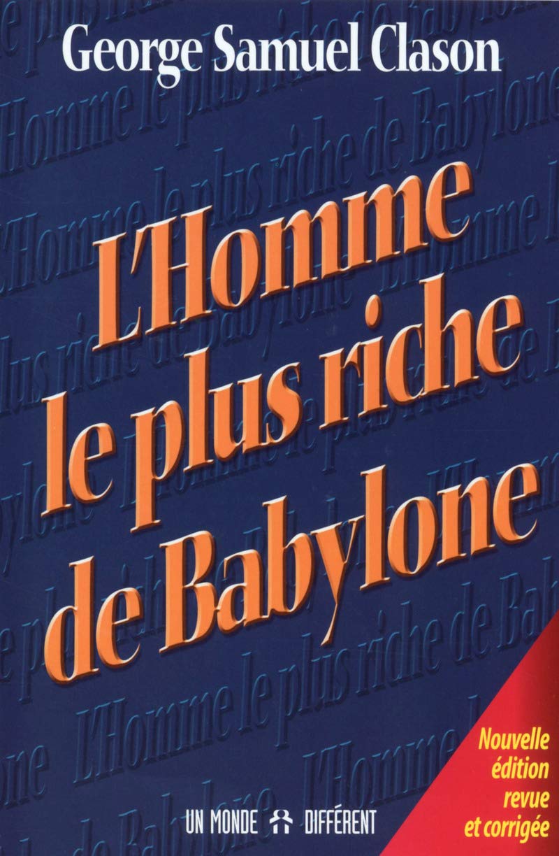 L’Homme le Plus Riche de Babylone – George S. Clason