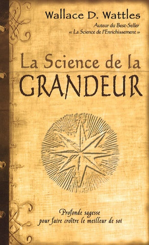 La Science de la Grandeur â Wallace D. Wattles