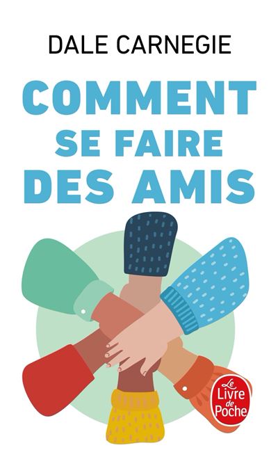 Comment se faire des amis – Dale Carnegie