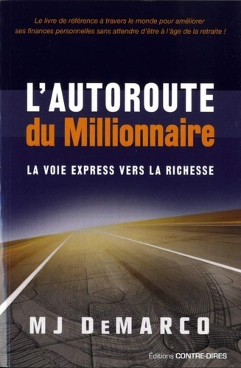 L’Autoroute du Millionnaire – MJ DeMarco