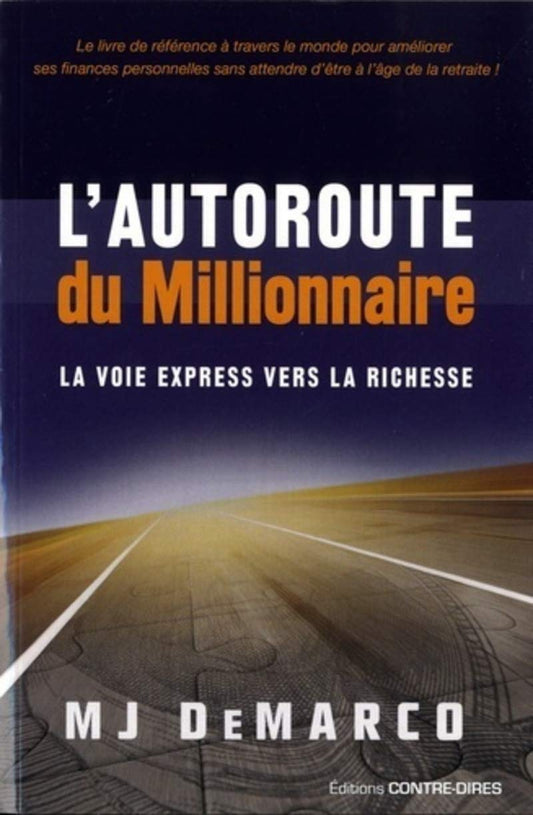 L’Autoroute du Millionnaire – MJ DeMarco