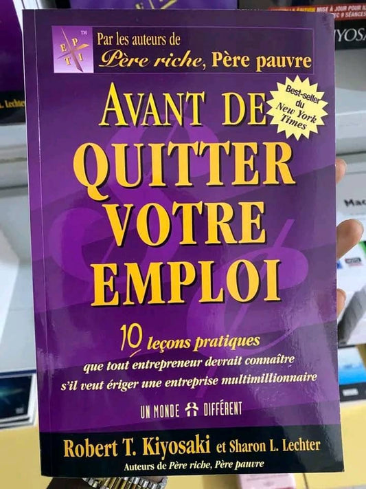 Avant de quitter votre emploi – Robert T. Kiyosaki