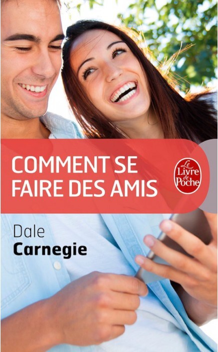 Comment se faire des amis – Dale Carnegie