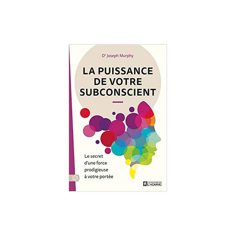 La puissance de votre subconscient – Dr Joseph Murphy