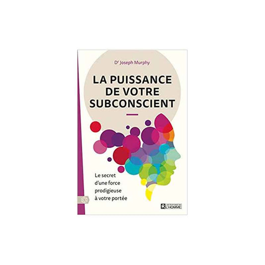 La puissance de votre subconscient – Dr Joseph Murphy